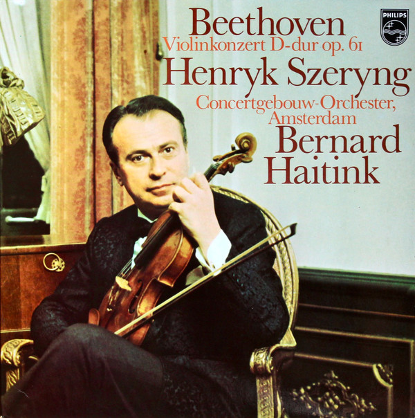 Cover Beethoven* - Henryk Szeryng, Concertgebouw-Orchester, Amsterdam*, Bernard Haitink - Violinkonzert D-dur, Op. 61 (LP, Album) Schallplatten Ankauf