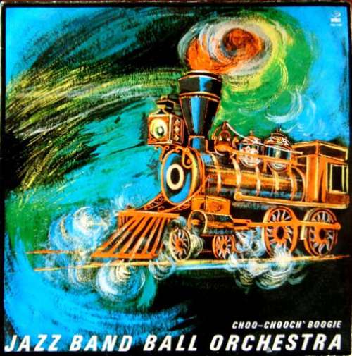 Cover Jazz Band Ball Orchestra - Choo-Chooch' Boogie (LP) Schallplatten Ankauf