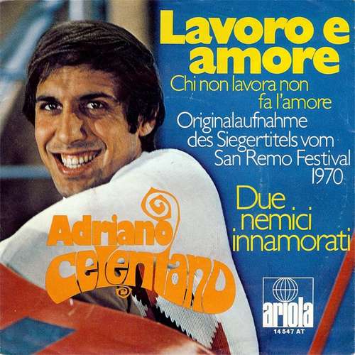 Cover Adriano Celentano - Lavoro E Amore (Chi Non Lavora Non Fa L'Amore) (7, Single) Schallplatten Ankauf
