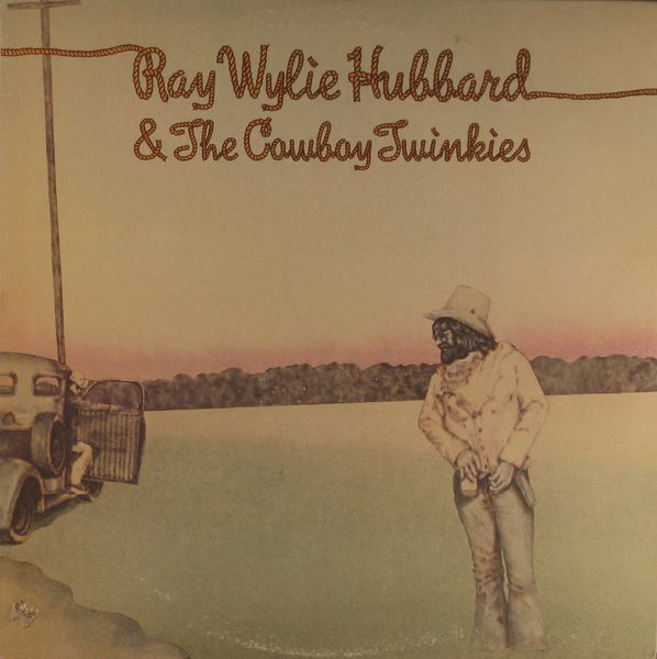 Cover Ray Wylie Hubbard & The Cowboy Twinkies - Ray Wylie Hubbard & The Cowboy Twinkies (LP, Album) Schallplatten Ankauf