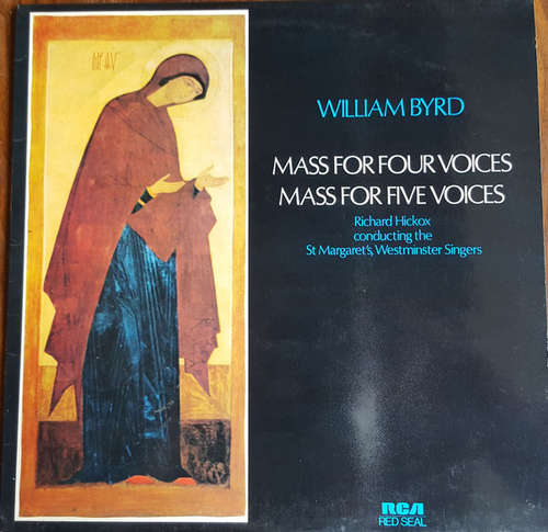 Cover William Byrd - Richard Hickox Conducting The St Margaret's, Westminster Singers - Mass For Four Voices / Mass For Five Voices (LP, Album) Schallplatten Ankauf