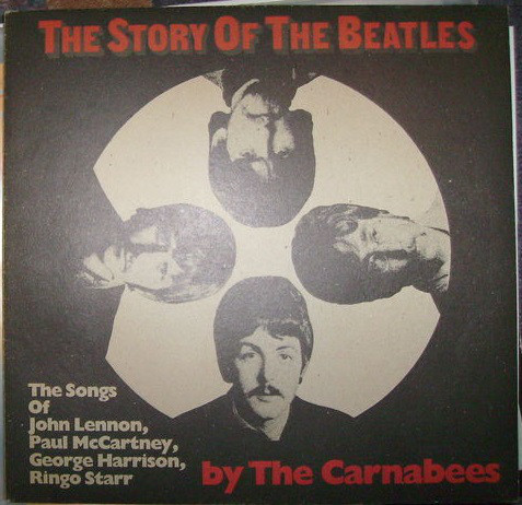Bild The Carnabees - The Story Of The Beatles (2xLP, Album) Schallplatten Ankauf
