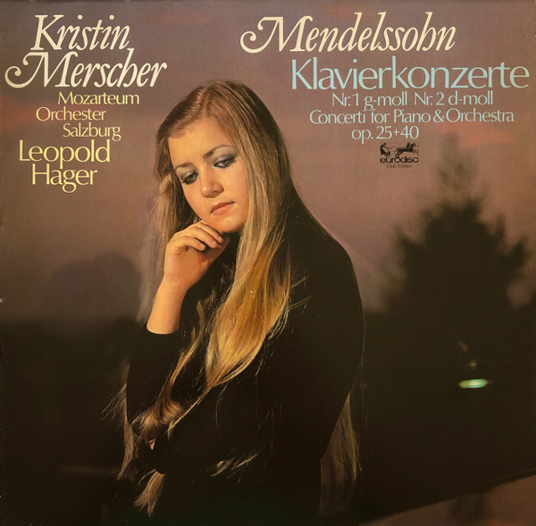 Cover Mendelssohn* - Kristin Merscher, Mozarteum-Orchester Salzburg*, Leopold Hager - Klavierkonzerte Nr. 1 G-moll Op. 25 & Nr. 2 D-moll Op. 40 (LP, Club) Schallplatten Ankauf