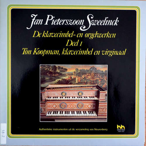 Cover Jan Pieterszoon Sweelinck - Ton Koopman - Jan Pieterszoon Sweelinck: De Klavecimbel- En Orgelwerken, Deel 1 (LP, Album) Schallplatten Ankauf