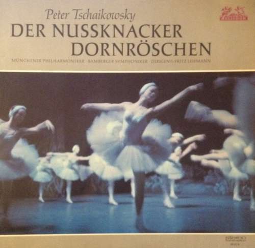 Cover Peter Tschaikowsky*, Münchner Philharmoniker ⋅ Bamberger Symphoniker Conducted By Fritz Lehmann - Der Nussknacker / Dornröschen (LP) Schallplatten Ankauf
