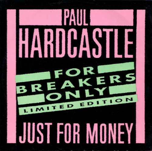 Cover Paul Hardcastle - Just For Money (For Breakers Only) (12, Single, Ltd) Schallplatten Ankauf