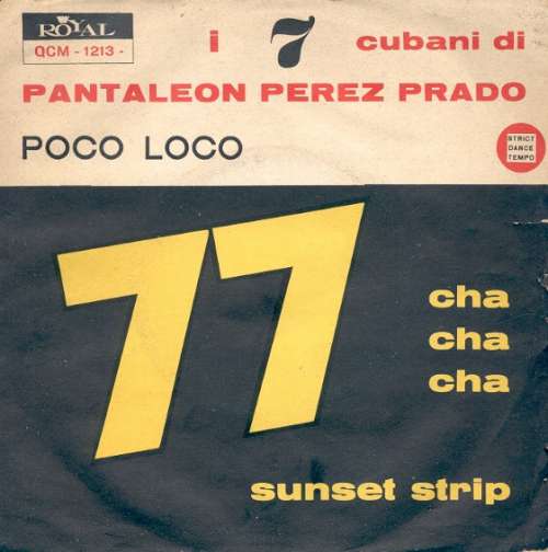 Cover I 7 Cubani Di Pantaleon Perez Prado* - 77 Sunset Strip / Poco Loco (7) Schallplatten Ankauf