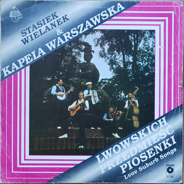 Bild Stasiek Wielanek* & Kapela Warszawska - Lwowskich Przedmieść Piosenki - Lvov Suburb Songs (LP) Schallplatten Ankauf