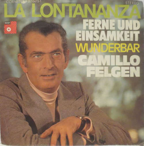 Cover Camillo Felgen - La Lontananza (Ferne Und Einsamkeit) (7, Single, RP) Schallplatten Ankauf
