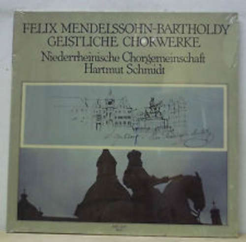 Cover Felix Mendelssohn-Bartholdy - Niederrheinische Chorgemeinschaft, Hartmut Schmidt - Geistliche Chorwerke (LP) Schallplatten Ankauf