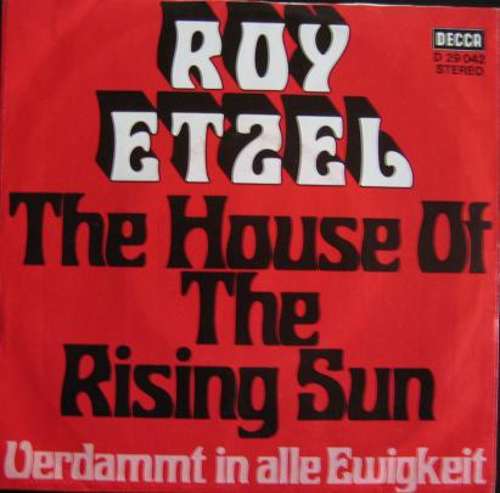 Cover Roy Etzel - The House Of The Rising Sun / Verdammt In Alle Ewigkeit (7, Single) Schallplatten Ankauf