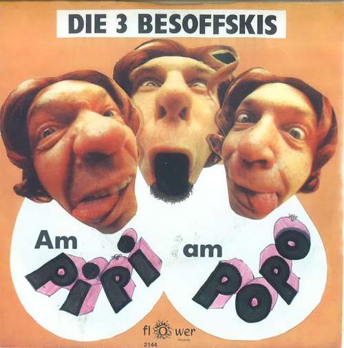 Cover Die 3 Besoffskis - Am Pipi Am Popo (7, Single, Mono) Schallplatten Ankauf