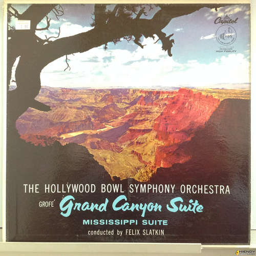 Cover Ferde Grofé, The Hollywood Bowl Symphony Orchestra Conducted By Felix Slatkin - Grand Canyon Suite / Mississippi Suite (LP) Schallplatten Ankauf