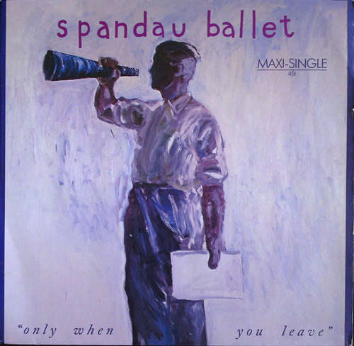 Cover Spandau Ballet - Only When You Leave (12, Maxi) Schallplatten Ankauf