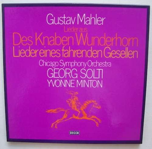 Cover Gustav Mahler - The Chicago Symphony Orchestra, Georg Solti, Yvonne Minton - Des Knaben Wunderhorn / Lieder Eines Fahrenden Gesellen (LP + Box) Schallplatten Ankauf
