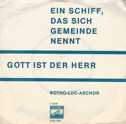 Cover Botho-Luc-Aschor* - Ein Schiff, Das Sich Gemeinde Nennt / Gott Ist Der Herr (7) Schallplatten Ankauf