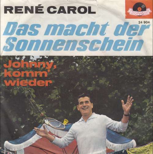 Cover René Carol - Das Macht Der Sonnenschein (7, Mono) Schallplatten Ankauf