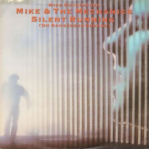 Cover Mike & The Mechanics - Silent Running (On Dangerous Ground) (7, Single) Schallplatten Ankauf