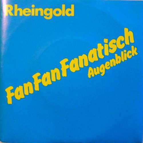 Cover Rheingold - Fan Fan Fanatisch (7, Single) Schallplatten Ankauf