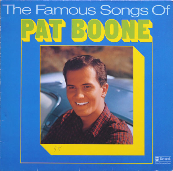 Cover Pat Boone - The Famous Songs Of Pat Boone (LP, Comp, Club) Schallplatten Ankauf