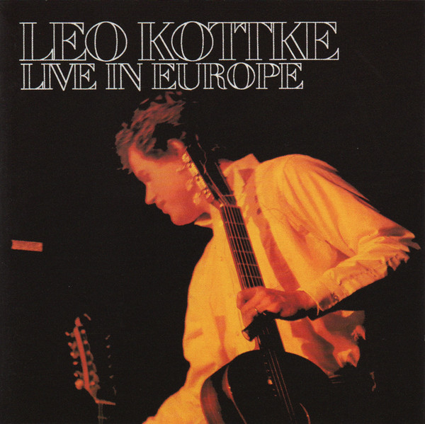 Cover Leo Kottke - Live In Europe (LP, Album, RE) Schallplatten Ankauf