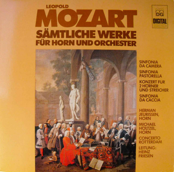 Cover Leopold Mozart, Concerto Rotterdam, Heinz Friesen, Herman Jeurissen, Michael Höltzel - Sämtliche Werke Für Horn Und Orchester (LP) Schallplatten Ankauf