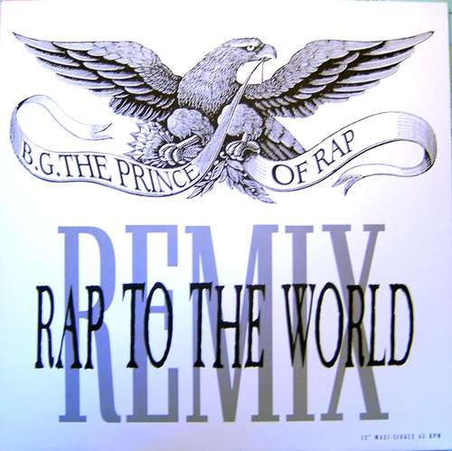 Cover B.G. The Prince Of Rap - Rap To The World (Remix) (12, Maxi) Schallplatten Ankauf