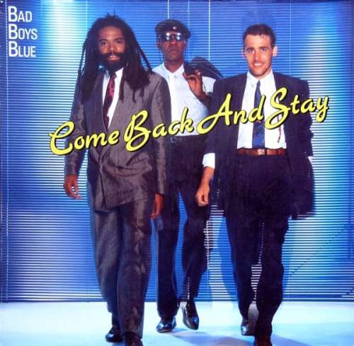 Cover Bad Boys Blue - Come Back And Stay (12, Maxi, Blu) Schallplatten Ankauf
