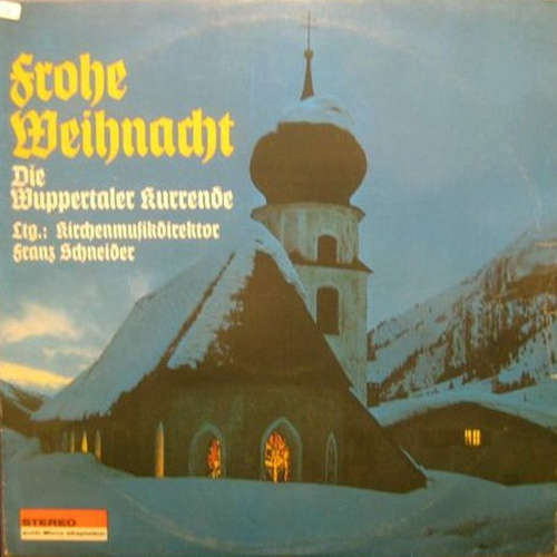Bild Die Wuppertaler Kurrende Ltg.: Kirchenmusikdirektor Franz Scheider* - Frohe Weihnacht (LP) Schallplatten Ankauf