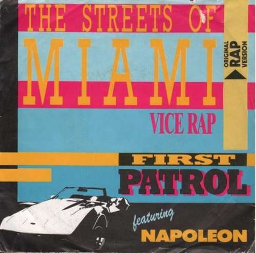 Cover First Patrol Featuring Napoleon* - The Streets Of Miami (Vice Rap) (7, Single) Schallplatten Ankauf