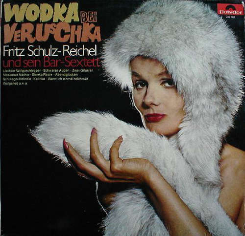 Cover Fritz Schulz-Reichel Und Sein Bar-Sextett* - Wodka Bei Veruschka (LP) Schallplatten Ankauf