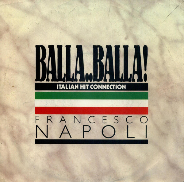 Cover Francesco Napoli - Balla..Balla! - Italian Hit Connection (7, Single) Schallplatten Ankauf