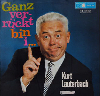 Cover Kurt Lauterbach - Ganz Verrückt Bin I... (LP, Album) Schallplatten Ankauf