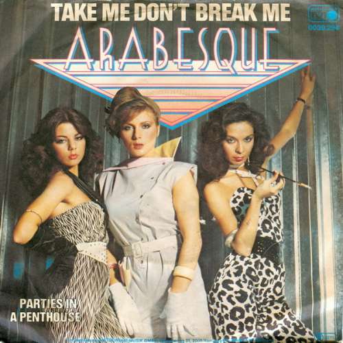 Cover Arabesque - Take Me Don't Break Me (7, Single) Schallplatten Ankauf