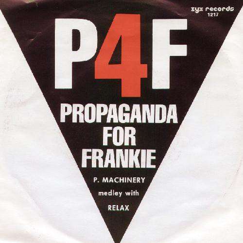 Bild P4F Propaganda For Frankie* - P. Machinery Medley With Relax (7, Single) Schallplatten Ankauf