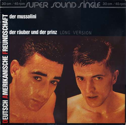 Cover Deutsch Amerikanische Freundschaft - Der Mussolini / Der Räuber Und Der Prinz (12, Single) Schallplatten Ankauf