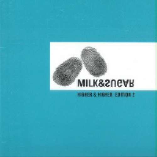Cover Milk & Sugar - Higher & Higher - Edition 2 (12) Schallplatten Ankauf