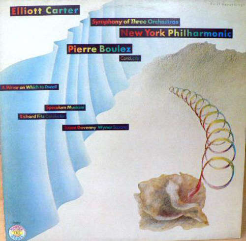Cover Elliott Carter - Symphony Of Three Orchestras /  A Mirror On Which To Dwell - Six Poems Of Elizabeth Bishop  (LP) Schallplatten Ankauf