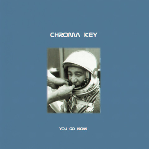 Cover Chroma Key - You Go Now (CD, Album) Schallplatten Ankauf