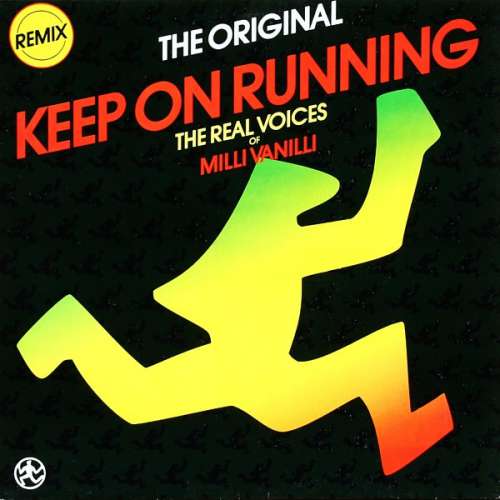 Cover Real Voices Of Milli Vanilli, The* - Keep On Running (Remix) (12, Maxi) Schallplatten Ankauf