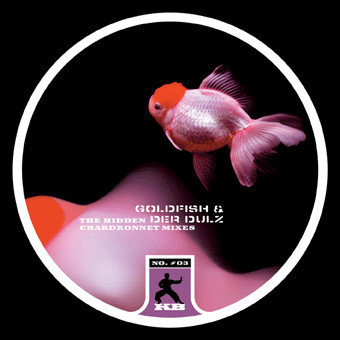 Bild Goldfish & Der Dulz* - The Hidden Chardronnet Mixes (12) Schallplatten Ankauf