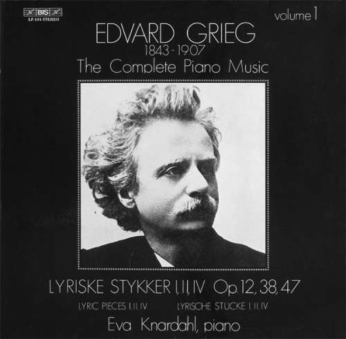 Cover Edvard Grieg, Eva Knardahl - The Complete Piano Music Volume 1: Lyriske Stykker I, II, IV Op. 12, 38, 47 (LP, Album, Gat) Schallplatten Ankauf