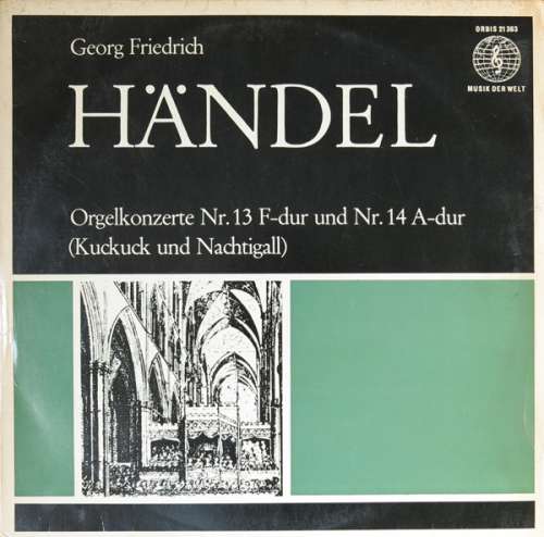 Cover Georg Friedrich Händel - Orgelkonzerte Nr. 13 F-dur Und Nr. 14 A-dur (Kuckuck Und Nachtigall) (LP, Mono) Schallplatten Ankauf
