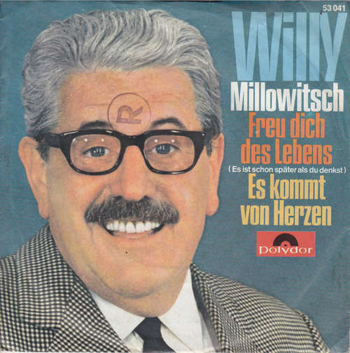 Cover Willy Millowitsch - Freu Dich Des Lebens (Es Ist Schon Später Als Du Denkst) (7, Single, Mono) Schallplatten Ankauf
