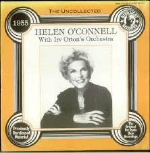 Cover Helen O'connell With Irv Orton's Orchestra - The Uncollected 1955 (LP, Album) Schallplatten Ankauf