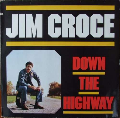 Cover Jim Croce - Down The Highway (LP, Comp) Schallplatten Ankauf
