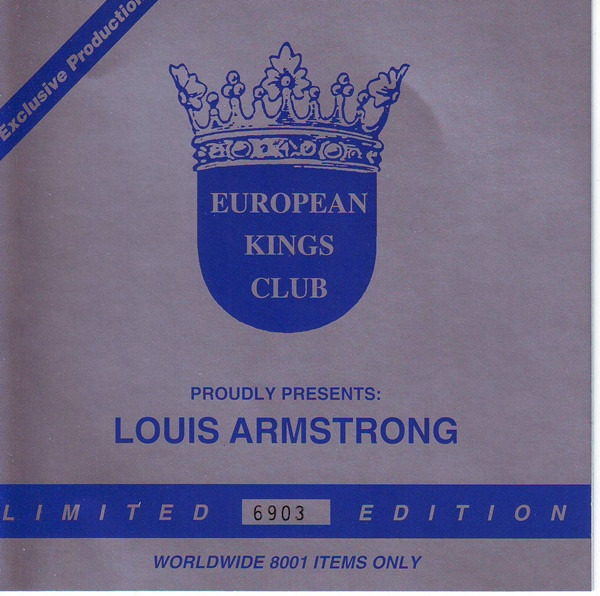 Cover Louis Armstrong - European Kings Club Proudly Presents : Louis Armstrong (CD, Comp, Ltd, Num) Schallplatten Ankauf