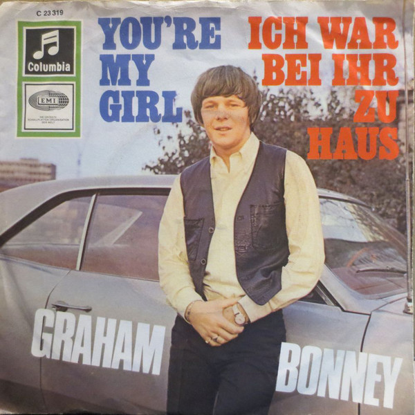 Cover Graham Bonney - You're My Girl / Ich War Bei Ihr Zu Haus (7, Single) Schallplatten Ankauf