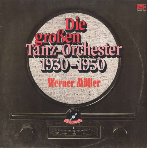 Cover Werner Müller - Die Großen Tanz-Orchester 1930 - 1950 Werner Müller Mit Dem RIAS-Tanzorchester (2xLP, Mono) Schallplatten Ankauf