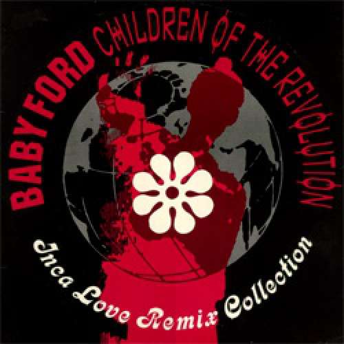 Cover Baby Ford - Children Of The Revolution - Inca Love Remix Collection (12) Schallplatten Ankauf